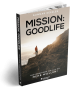 Mission: Goodlife